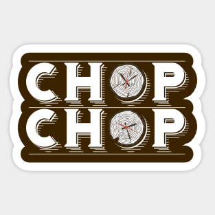 Chop Chop Sticker